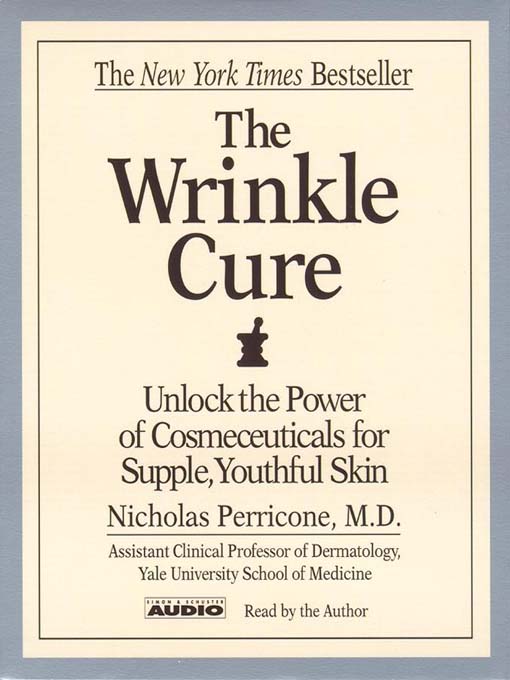 Title details for The Wrinkle Cure by Nicholas Perricone - Wait list
